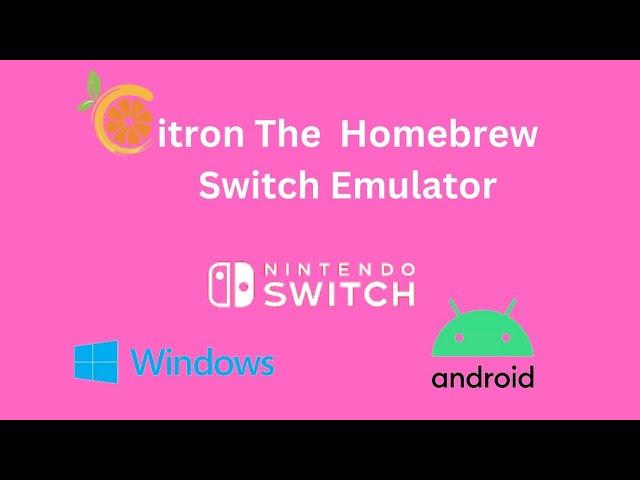 CITRON THE HOMEBREW SWITCH EMULATOR