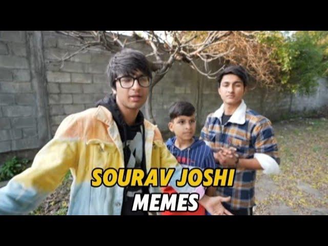 Sourav Joshi Memes | Mairaj Edits