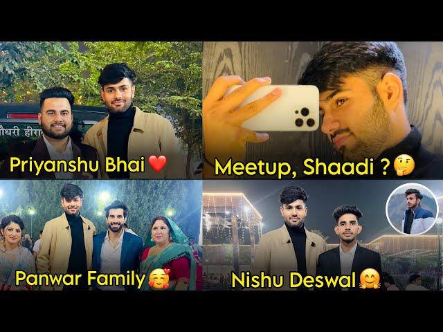 meetup? Shaadi?? @nishu_deshwal Rohit deshwal🫠 @PanwarBrothers Family 🫂 @RachitSehrawat28