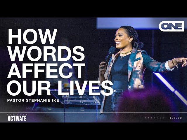 How Words Affect Our Lives- Stephanie Ike