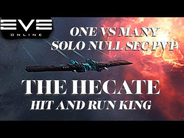 One VS MANY - Solo  PVP Null Sec - The Hecate - Hit and Run King - EVE ONLINE