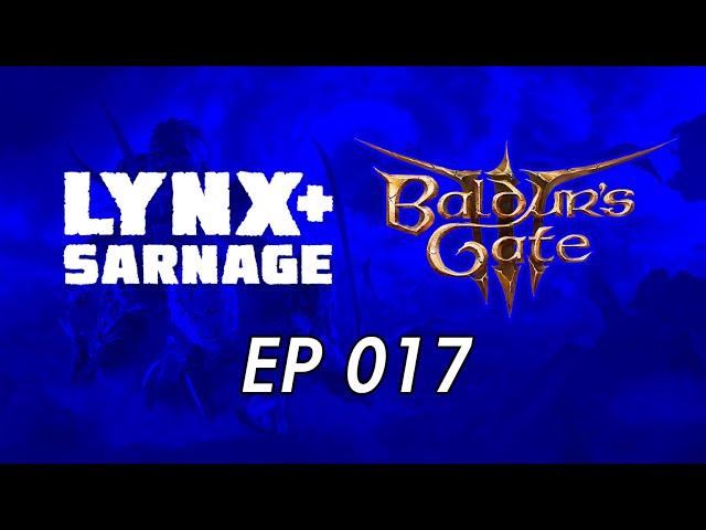 Lynx Streams - Baldur's Gate 3 - Episode 017 - Jail Break!