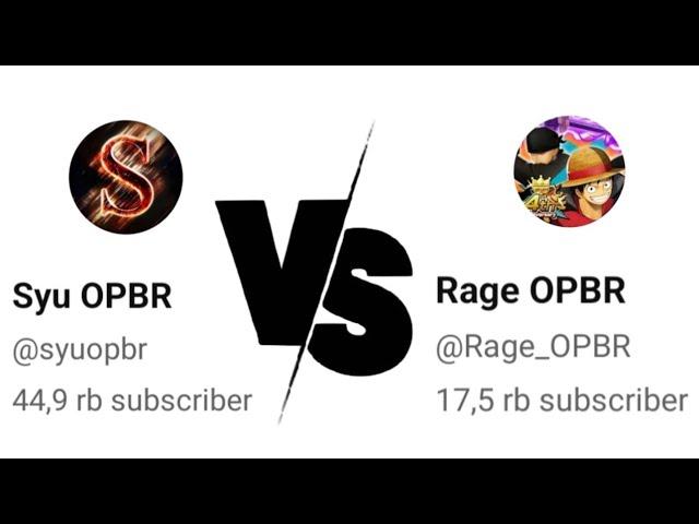 Syu OPBR VS Rage OPBR | YOUTUBER VS YOUTUBER | GAMEPLAY | ONE PIECE BOUNTY RUSH | OPBR