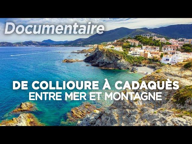 De Collioure à Cadaquès, entre mer et montagnes - Des Racines et des Ailes - Documentaire complet