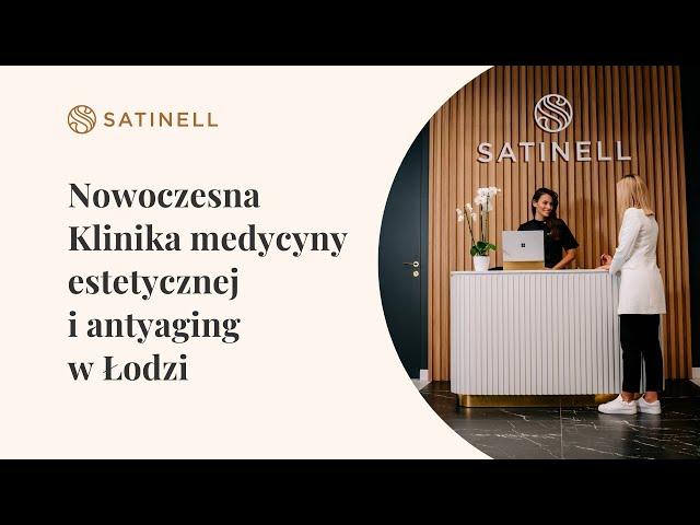 Nowoczesna Klinika medycyny estetycznej i antyaging w Łodzi | Klinika Satinell