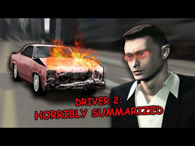 Driver 2: HORRIBLY Summarized