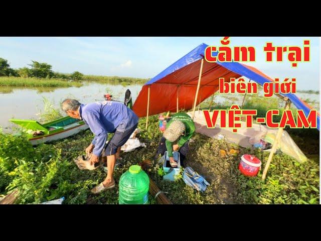 TẬP 5- Bữa nay trúng luồn ếch xưa quá đã/cắm trại vùng biên giới việt-cam/GIÓ LÀNG QUÊ