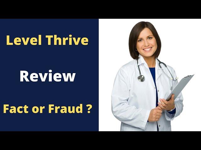 Level Thrive Review - Legit Heath and Wellness Company or Wellness Fraud?