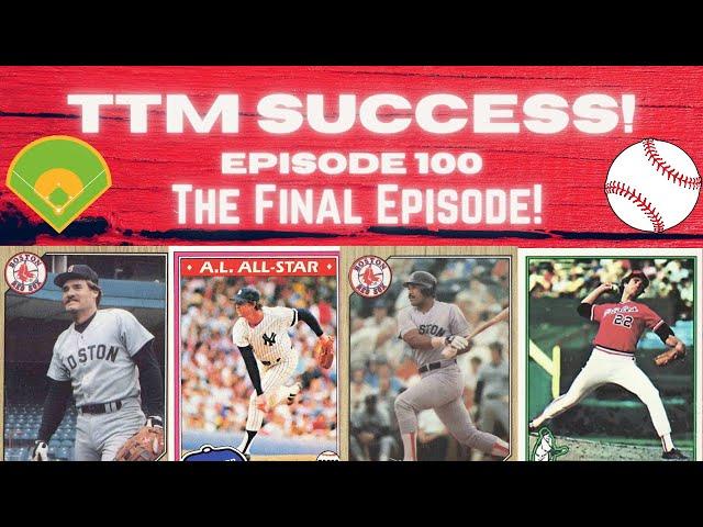 TTM SUCCESS! Ep.100:"The Final Episode", 4 MLB HOF'ers+CONTEST FOR MY TOP COMMENTERS!