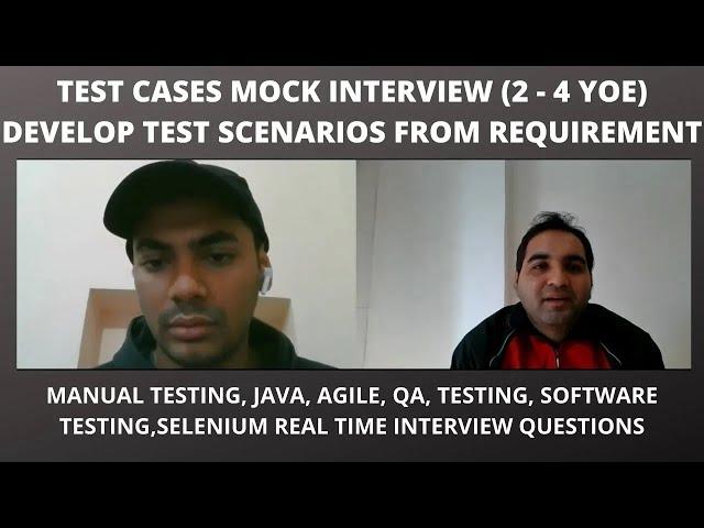 Testing Mock Interview (2+ YOE), Develop Test Cases from Requirement| Agile Q&As