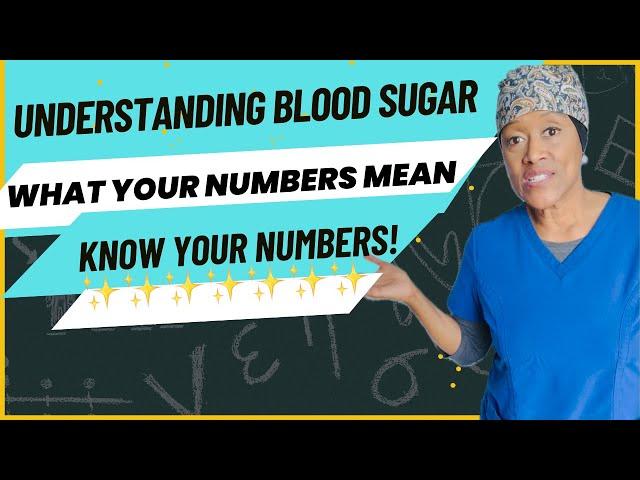 Understanding Blood Sugar/What Your Numbers Mean/Know Your Numbers!⭐