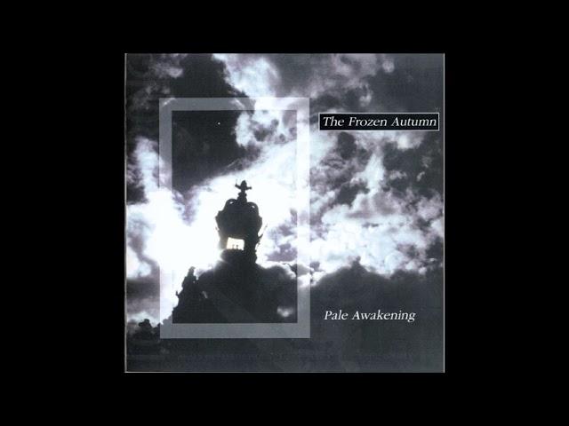 The Frozen Autumn - Pale Awakening(1995)(Darkwave)(Coldwave)(Synth -Pop)(Ethereal)