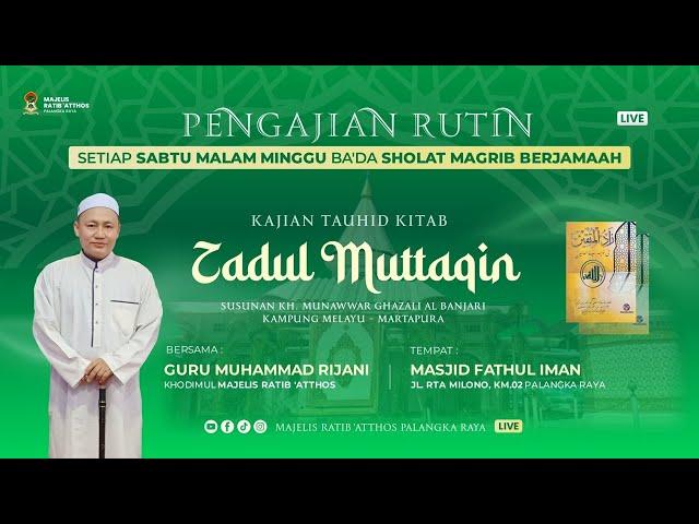 KAJIAN TAUHID - KITAB ZADUL MUTTAQIN  | GURU MUHAMMAD RIJANI / 21 SEPTEMBER 2024