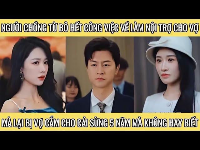 Người chồng từ bỏ hết công việc về làm nội trợ cho vợ mà lại bị vợ cắm sừng hơn 5 năm mà không biết