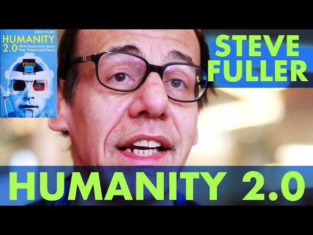 Steve Fuller - Humanity 2.0 - Part 2/4