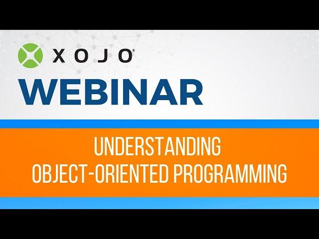 Understanding Object-Oriented Programming with Xojo