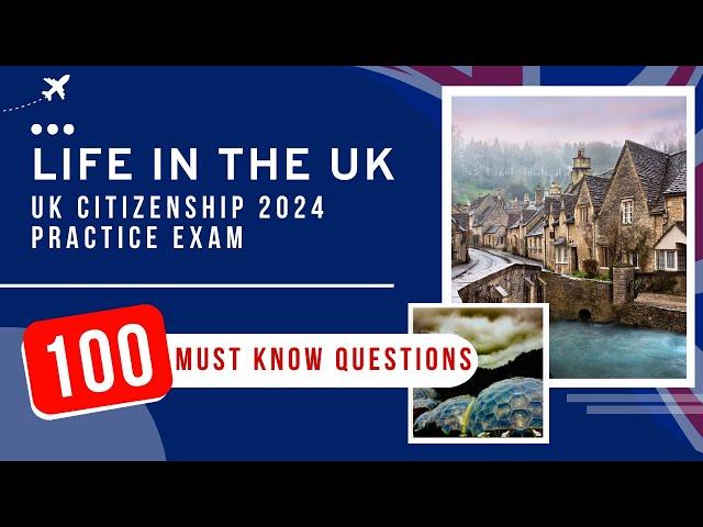 Life In The UK Test 2024 - UK Citizenship Practice Exam (100 Must Know Questions)