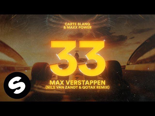 Carte Blanq & Maxx Power - 33 Max Verstappen (Nils van Zandt & Qotax Remix) [Official Audio]