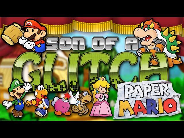 Paper Mario Glitches - Son Of A Glitch - Episode 15