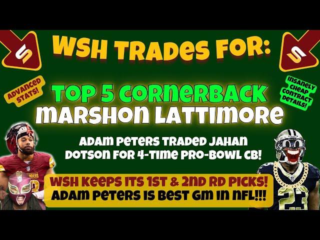 WSH Trades for Saints CB Marshon Lattimore! SUPERBOWL CONTENDERS! AP FLIPPED JAHAN TO Top 5 CB!