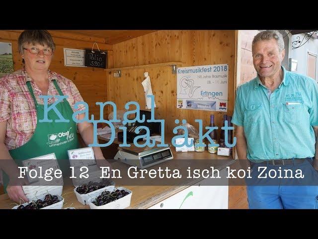 Kanal Dialäkt  Folge 12  En Gretta isch koi Zoina