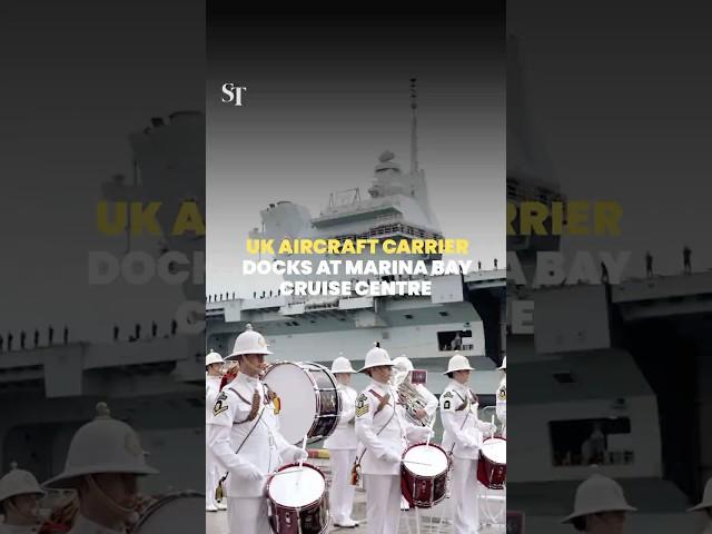 UK aircraft carrier docks at Marina Bay Cruise Centre