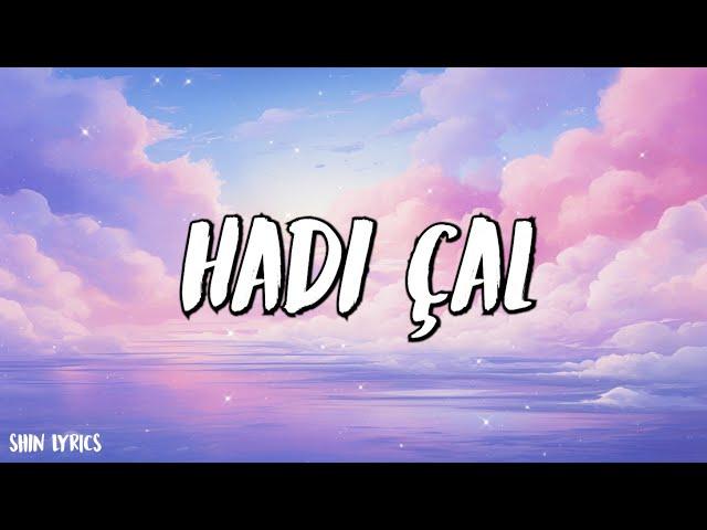 Derya Uluğ - Hadi Çal - (Şarkı sözü / Lyrics)