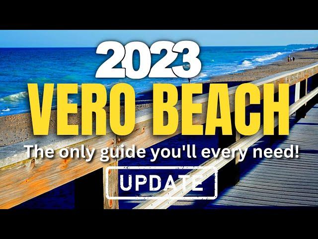 [2024] VERO BEACH FLORIDA | A-to-Z Guide (What you need to know)