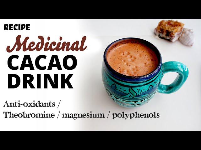 Delicious Cacao Drink Recipe / High Flavanol Ceremonial Chocolate and its Health Benefits