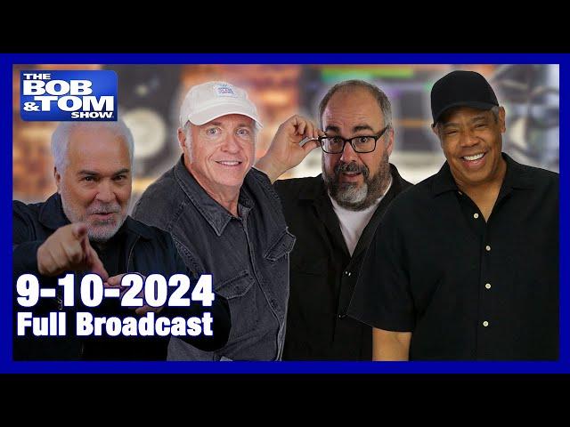 The BOB & TOM Show - September 10, 2024