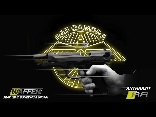 RAF Camora feat. UFO 361, GZUZ & Bonez MC - WAFFEN (Anthrazit RR) #07