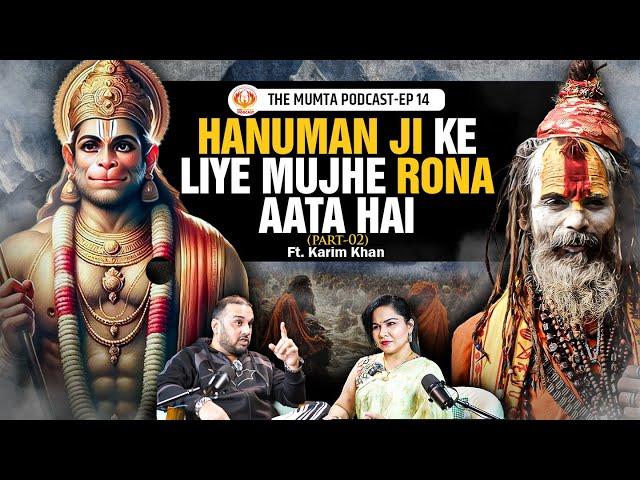 Vashikaran, Hanuman Ji & Fake Guru's | Ft. Karim Khan by Dr. Mumta Sindhu Thory | The Mumta Podcast