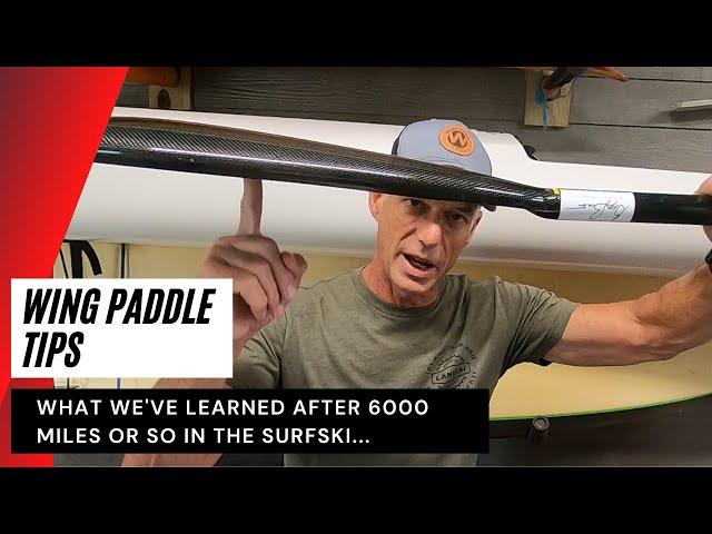 Using the Wing Paddle -- What We Have Learned After 6000 Miles in the Surfski