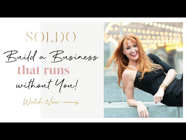 BUILD A BUSINESS THAT RUNS WITHOUT YOU