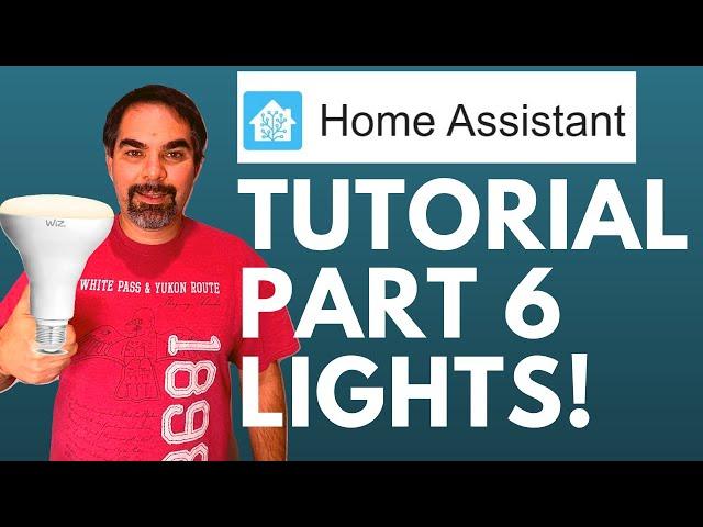 Home Assistant Tutorial Part 6 - Lighting, Switches, and LED Strips