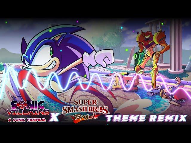 SUPER SMASH BROS. BRAWL THEME [ YOU'RE TOO SLOW!! REMIX ] | SONIC VILLAINS: A Sonic Fanfilm