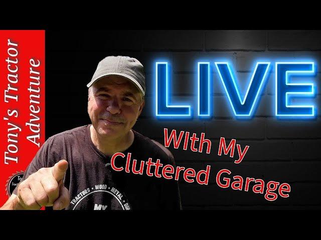 HOMESTEAD LIVE With Ed From "My Cluttered Garage" and Tony from "Tony's Tractor Adventure"