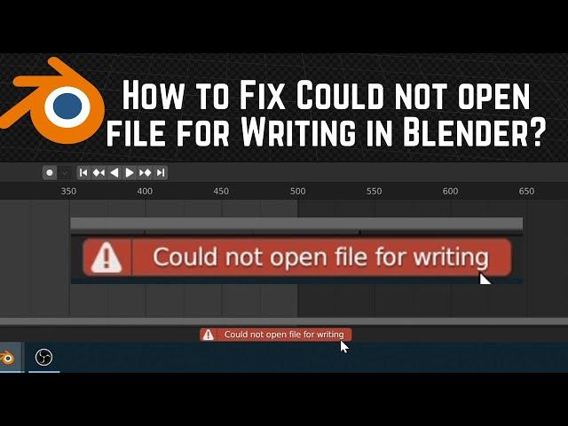 How to Fix Could not open file for Writing in Blender?