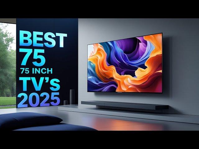 Best 75 Inch TVs 2025 - TOP 5 Picks