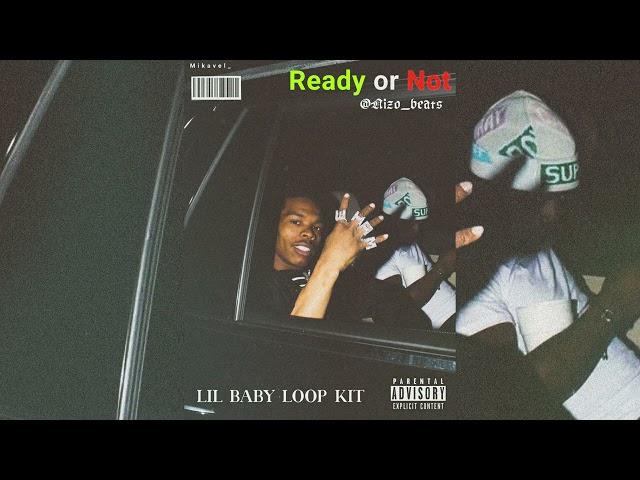 [FREE] Lil Baby Loop Kit "Ready Or Not" (Lil Baby, Hunxho, Noodah05, 4PF)