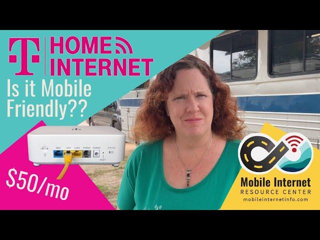 T-Mobile Home Internet - $50/month 4G Unlimited Data - Is it Mobile Friendly for RVers & Cruisers?