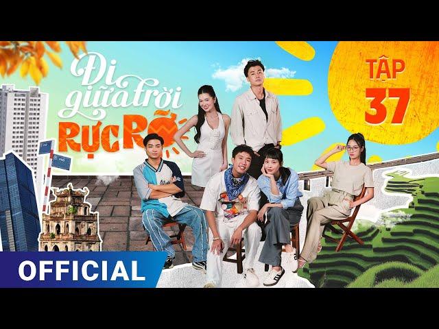 Đi Giữa Trời Rực Rỡ Tập 37 | Phim truyền hình VTV3 hay nhất 2024 | Full 4K Ultra HD | SK Pictures