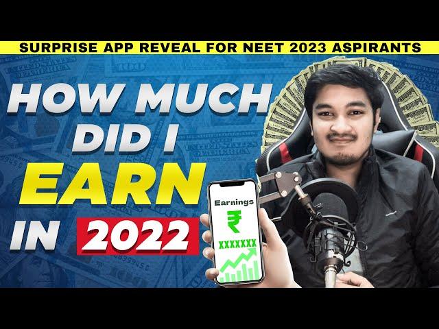 How Much Money I Made in 2022  | All My Income Sources 'REVEALED' | Soyeb Aftab | NEET 2020 AIR 1