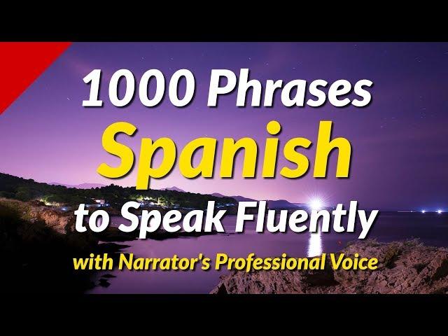 1000 Spanish conversation phrases to speak fluently - with Narrator's Professional Voice