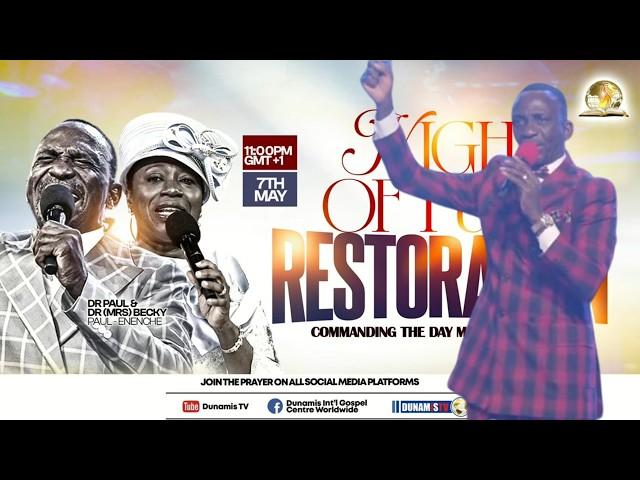 NIGHT OF FULL RESTORATION PROPHETIC DECLARATIONS @ Commanding The Day on 07 May 2025