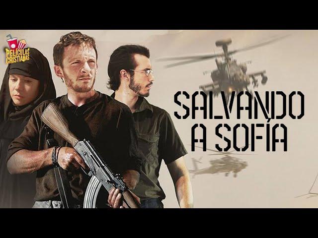 Salvando A Sofia | Película Cristiana