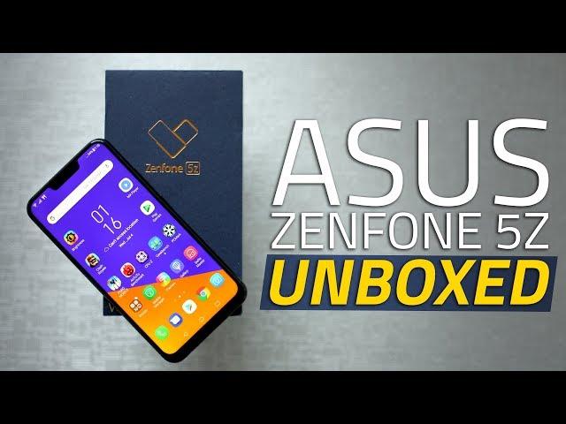 Asus ZenFone 5Z Unboxing and First Look | Specs, Camera, Price, and More