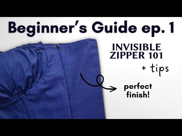 HOW TO SEW AN INVISIBLE ZIPPER - A Full Beginner's Guide + tips for a perfect finish