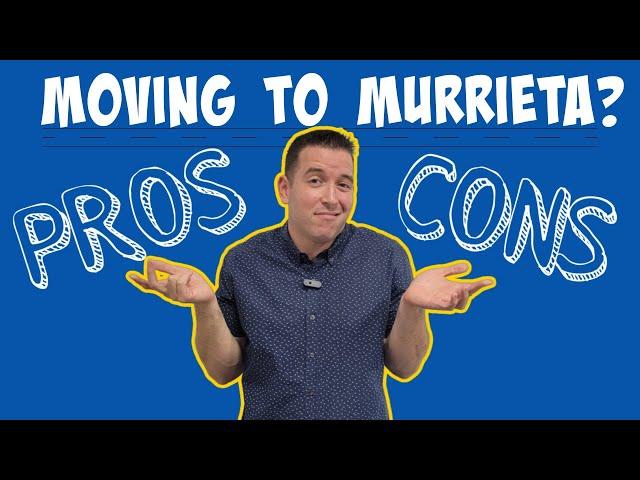 Pros & Cons Of Moving to Murrieta California