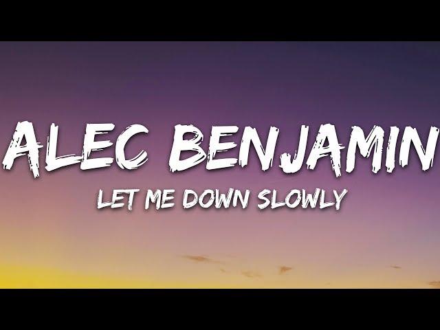 Alec Benjamin - Let Me Down Slowly (Lyrics)